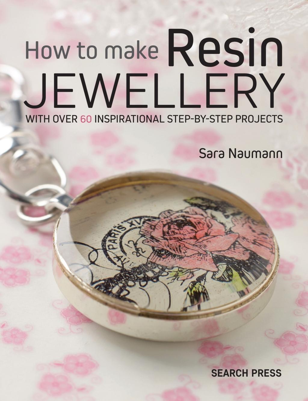 Cover: 9781782213376 | How to Make Resin Jewellery | Sara Naumann | Taschenbuch | Englisch