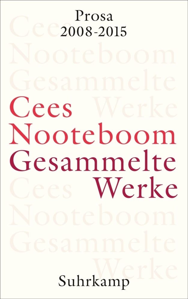 Cover: 9783518425930 | Prosa 2008-2015 | Cees Nooteboom | Buch | 911 S. | Deutsch | 2017