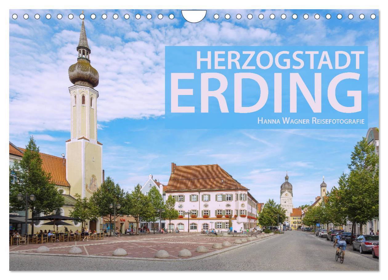 Cover: 9783675858510 | Herzogstadt Erding (Wandkalender 2024 DIN A4 quer), CALVENDO...