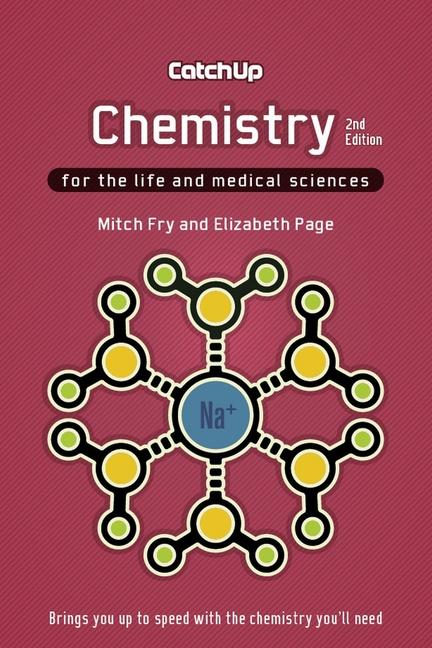 Cover: 9781904842897 | Catch Up Chemistry 2e: For the Life and Medical Sciences | Fry (u. a.)