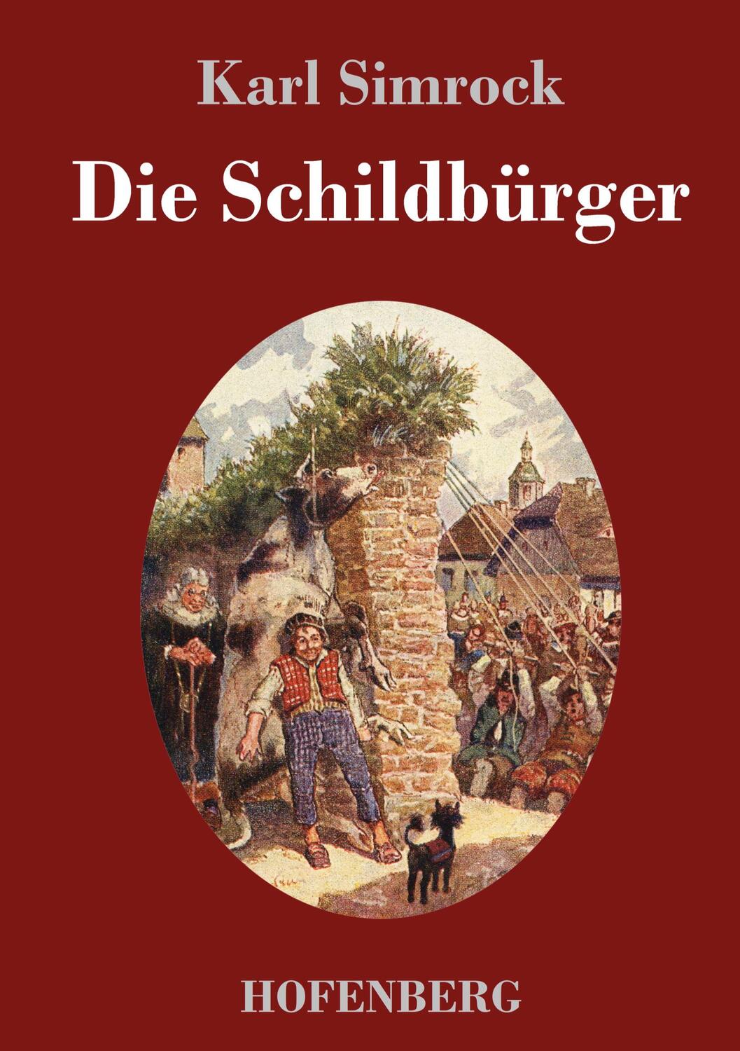 Cover: 9783743741904 | Die Schildbürger | Karl Simrock | Buch | HC runder Rücken kaschiert