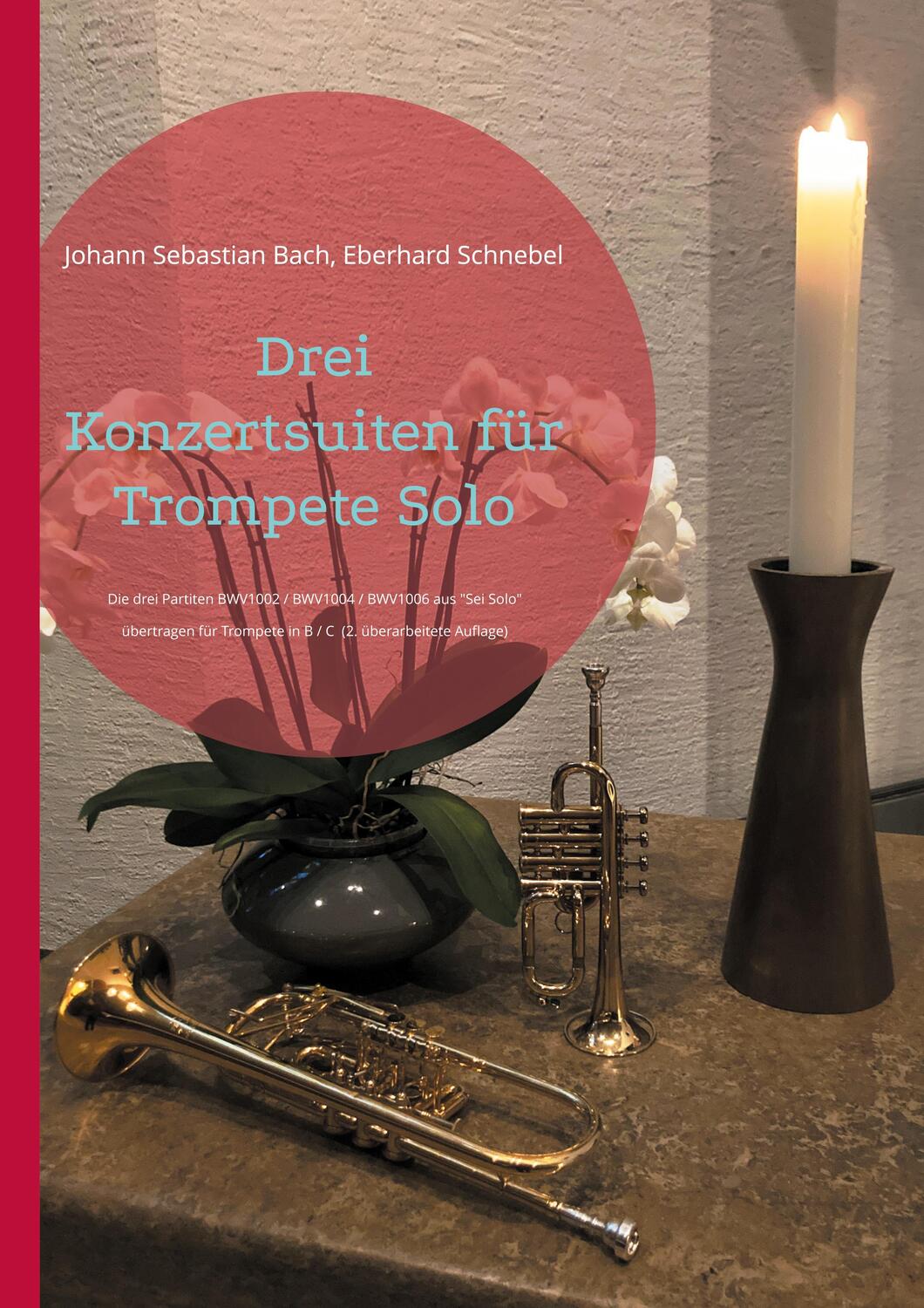 Cover: 9783756834891 | Drei Konzertsuiten für Trompete Solo | Johann Sebastian Bach (u. a.)
