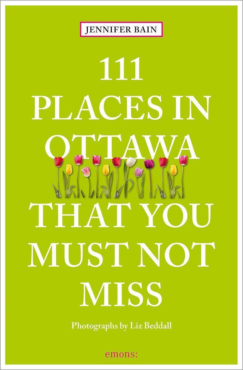 Cover: 9783740813888 | 111 Places in Ottawa That You Must Not Miss | Travel Guide | Bain