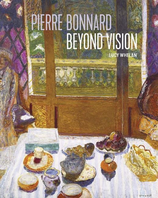 Cover: 9780300258868 | Pierre Bonnard Beyond Vision | Lucy Whelan | Buch | Gebunden | 2022