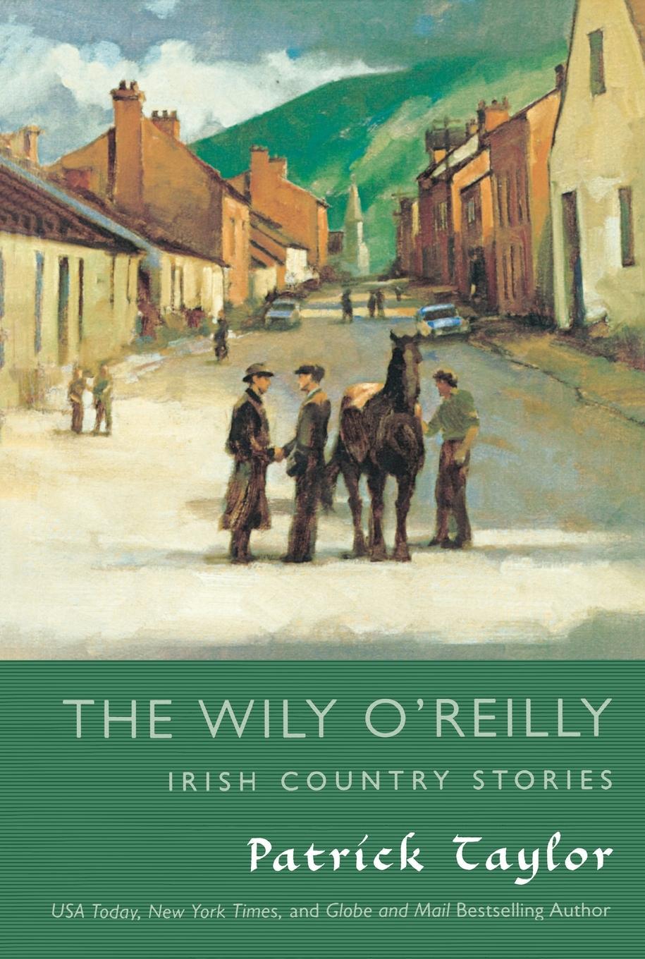 Cover: 9780765338396 | Wily O'Reilly | Irish Country Stories | Patrick Taylor | Taschenbuch