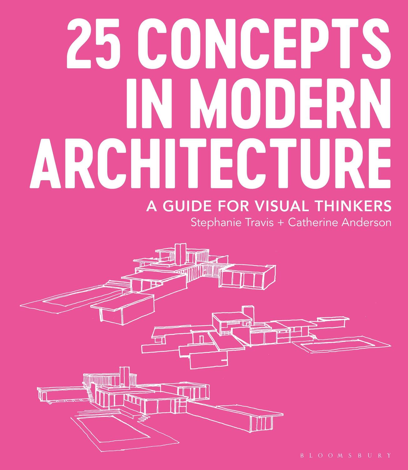 Cover: 9781350055605 | 25 Concepts in Modern Architecture | A Guide for Visual Thinkers