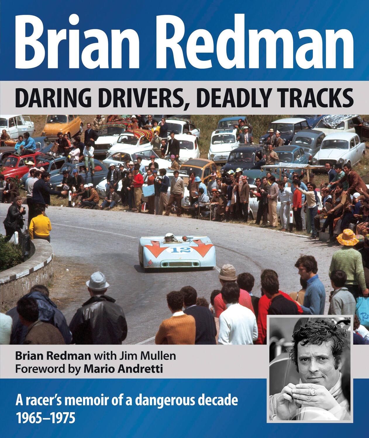 Cover: 9781910505106 | Brian Redman: Daring Drivers, Deadly Tracks | Brian Redman (u. a.)
