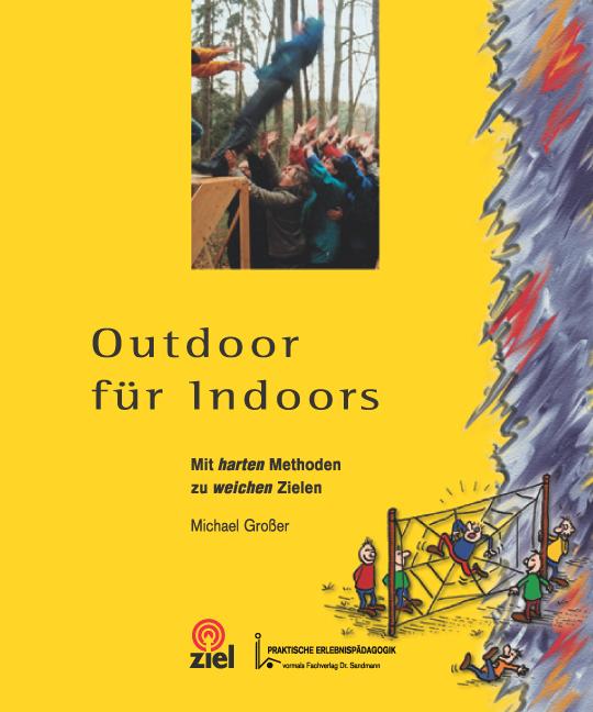 Cover: 9783934214903 | Outdoor für Indoors | Mit harten Methoden zu weichen Zielen | Großer