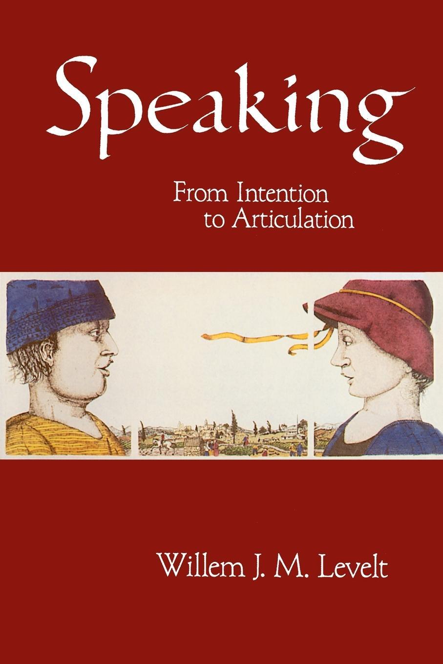 Cover: 9780262620895 | Speaking | From Intention to Articulation | Willem J. M. Levelt | Buch