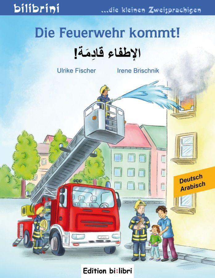 Cover: 9783199195979 | Die Feuerwehr kommt! Kinderbuch Deutsch-Arabisch | Ulrike Fischer