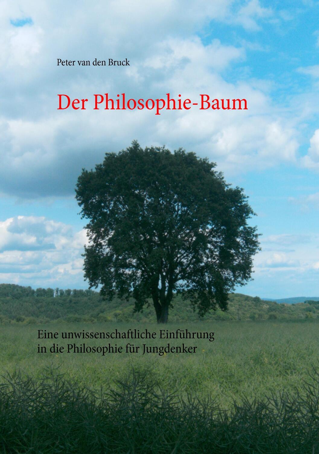 Cover: 9783735774866 | Der Philosophie-Baum | Peter van den Bruck | Taschenbuch | Paperback