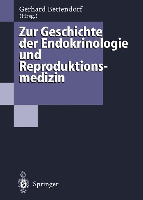 Cover: 9783642791536 | Zur Geschichte der Endokrinologie und Reproduktionsmedizin | Buch | XI