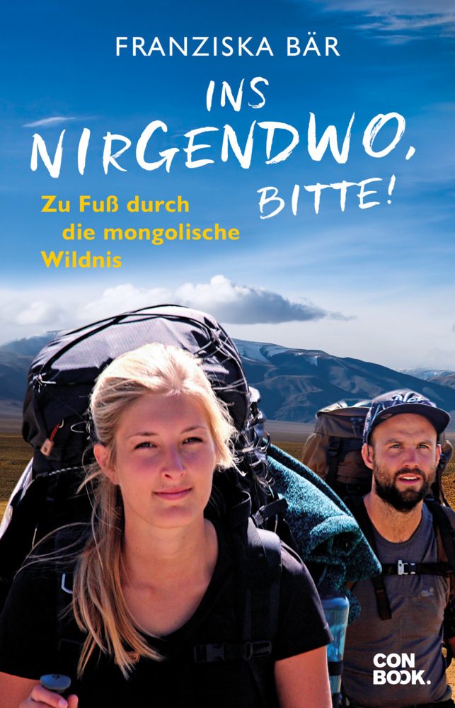 Cover: 9783958891791 | Ins Nirgendwo, bitte! | Zu Fuß durch die mongolische Wildnis | Buch
