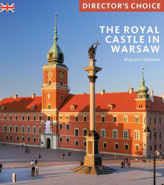 Cover: 9781785512865 | The Royal Castle Warsaw | Director's Choice | Wojciech Falkowski