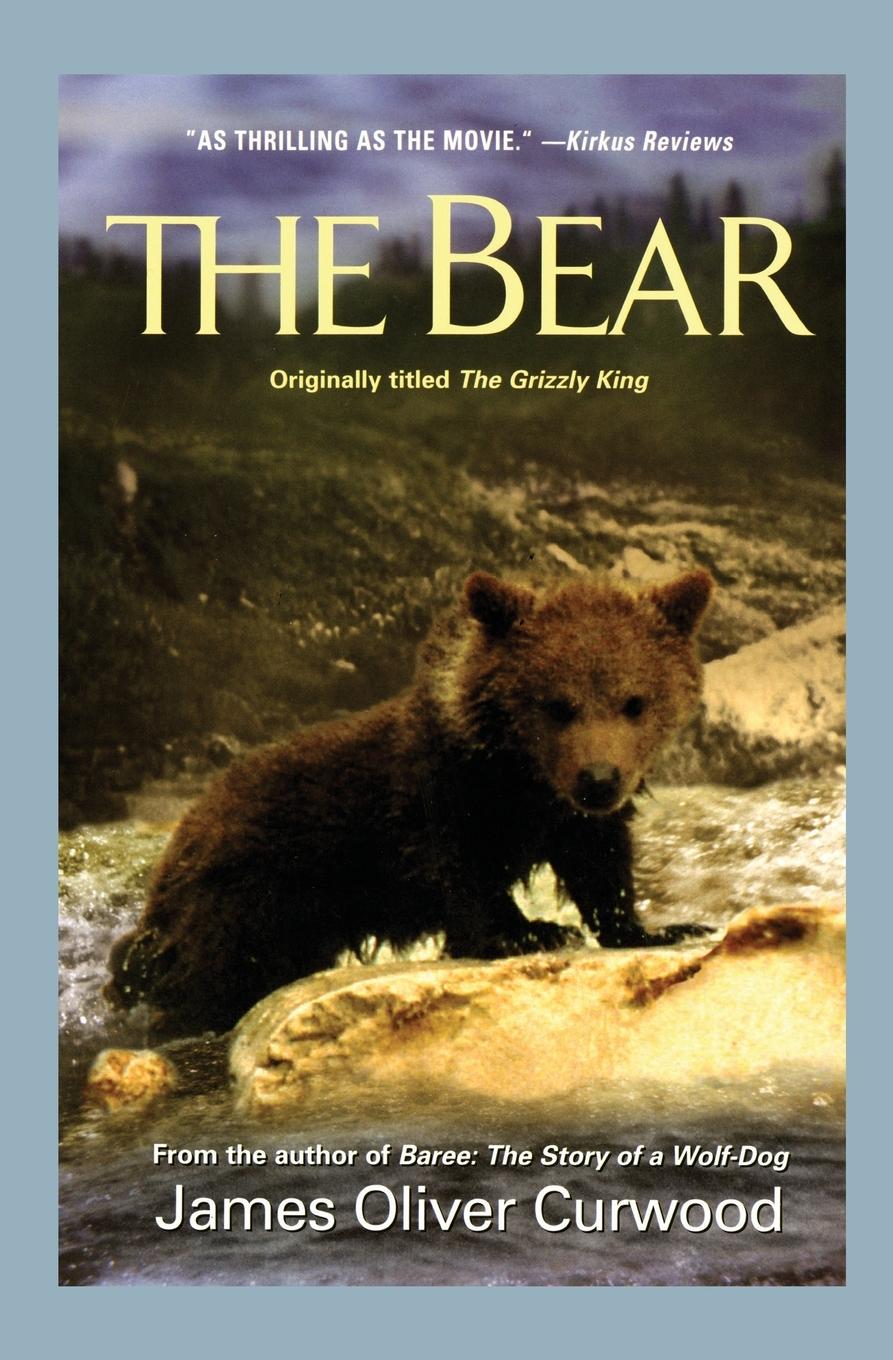 Cover: 9781557041319 | Bear, The | James Oliver Curwood | Taschenbuch | Paperback | Englisch