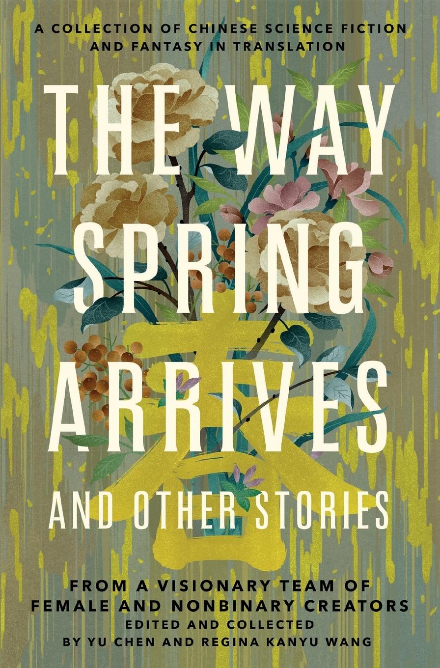 Cover: 9781250768940 | Way Spring Arrives and Other Stories | Yu Chen | Taschenbuch | 2023