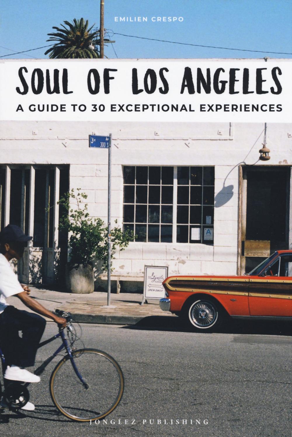 Cover: 9782361953423 | Soul of Los Angeles | A Guide to 30 Exceptional Experiences | Crespo