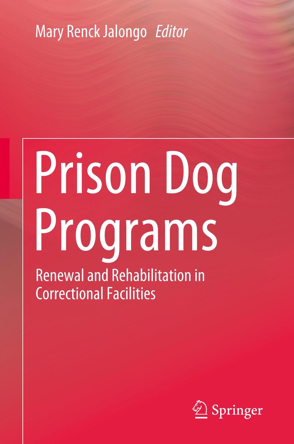 Cover: 9783030256173 | Prison Dog Programs | Mary Renck Jalongo | Buch | xxiv | Englisch
