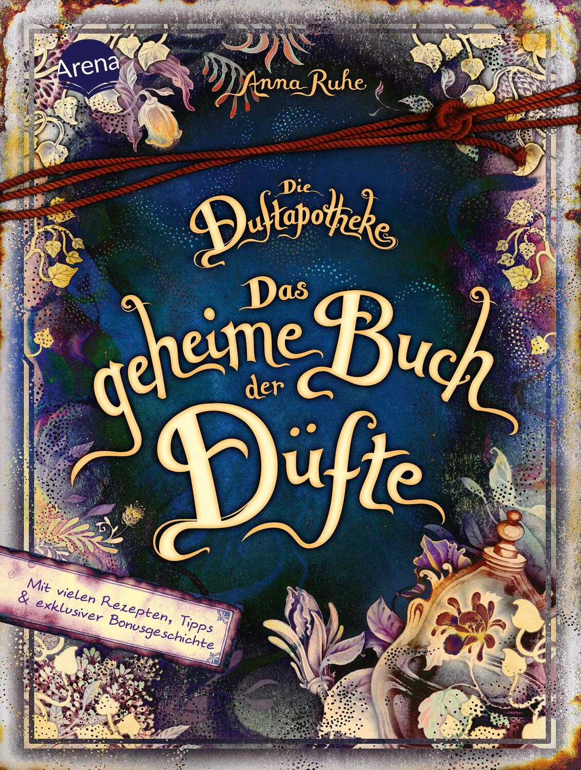 Cover: 9783401606613 | Die Duftapotheke. Das geheime Buch der Düfte | Anna Ruhe | Buch | 2022