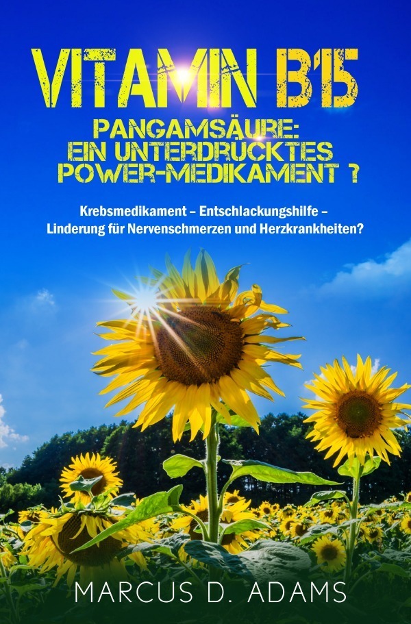 Cover: 9783745017328 | Vitamin B15 - Pangamsäure: Ein unterdrücktes Power-Medikament? | Adams