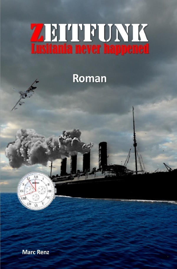 Cover: 9783746751955 | Zeitfunk - Lusitania never happened | Marc Renz | Taschenbuch | 2018