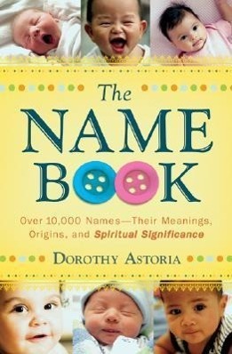 Cover: 9780764205668 | The Name Book - Over 10,000 Names--Their Meanings, Origins, and...