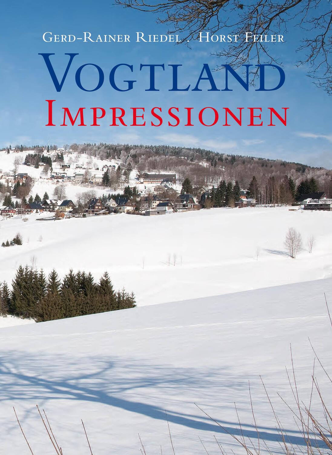 Cover: 9783868631340 | Vogtland Impressionen | Gerd-Rainer Riedel (u. a.) | Buch | Deutsch