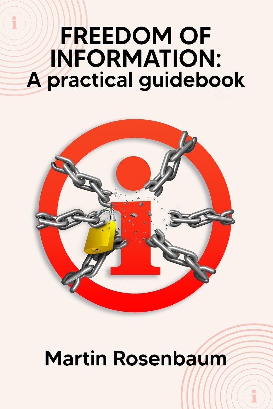 Cover: 9781739800543 | Freedom of Information | A practical guidebook | Martin Rosenbaum