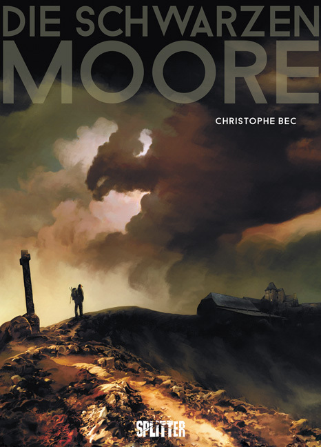 Cover: 9783958394278 | Die Schwarzen Moore | Christophe Bec | Buch | 2016 | Splitter