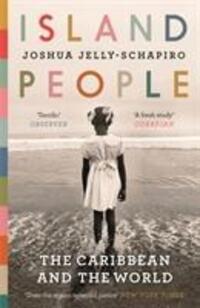 Cover: 9781782115625 | Island People | The Caribbean and the World | Joshua Jelly-Schapiro