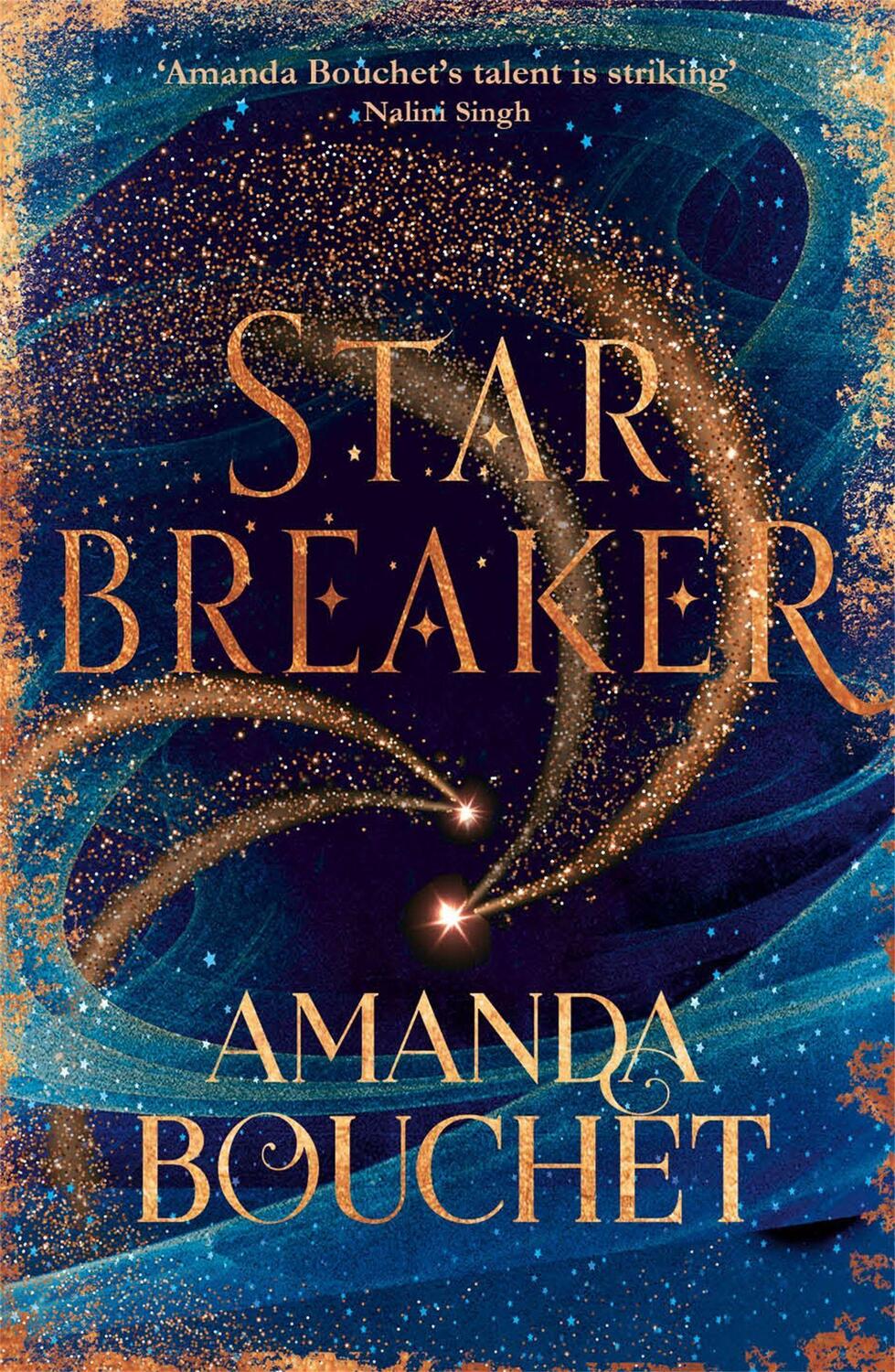 Cover: 9780349420912 | Starbreaker | 'Amanda Bouchet's talent is striking' Nalini Singh
