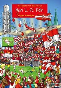 Cover: 9783751012232 | Mein 1. FC Köln | Bachems Wimmelbilder | Buch | Bachems Wimmelbilder