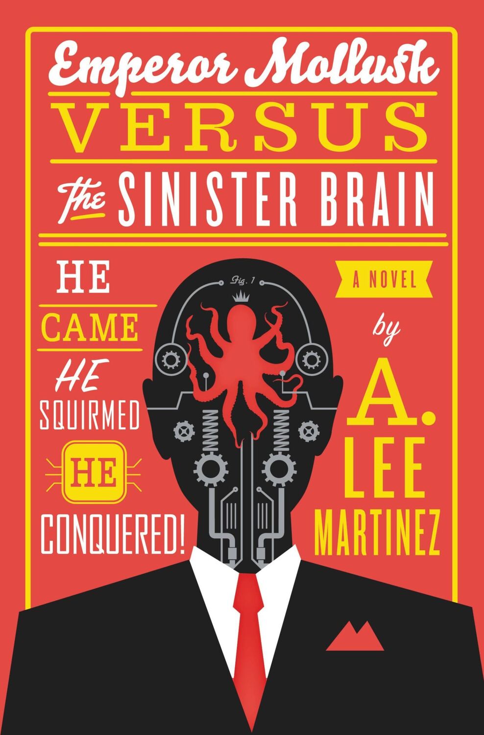 Cover: 9780316093538 | Emperor Mollusk versus The Sinister Brain | A Lee Martinez | Buch