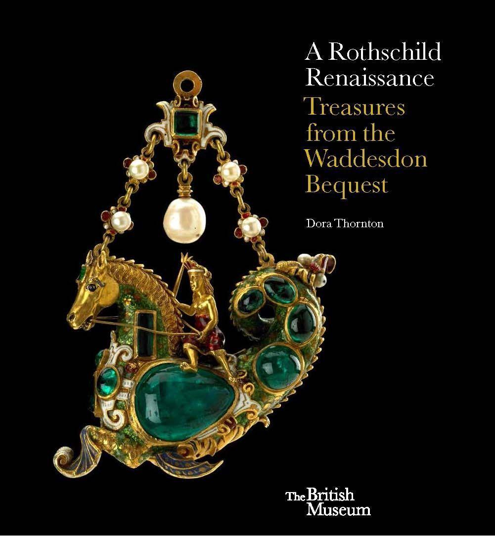 Cover: 9780714123455 | A Rothschild Renaissance: The Waddesdon Bequest | Dora Thornton | Buch
