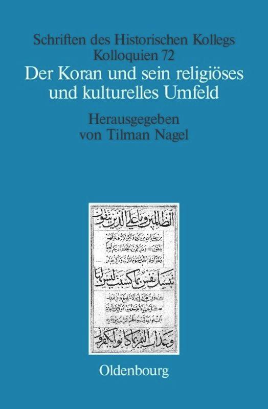 Cover: 9783486590524 | Der Koran und sein religiöses und kulturelles Umfeld | Tilman Nagel