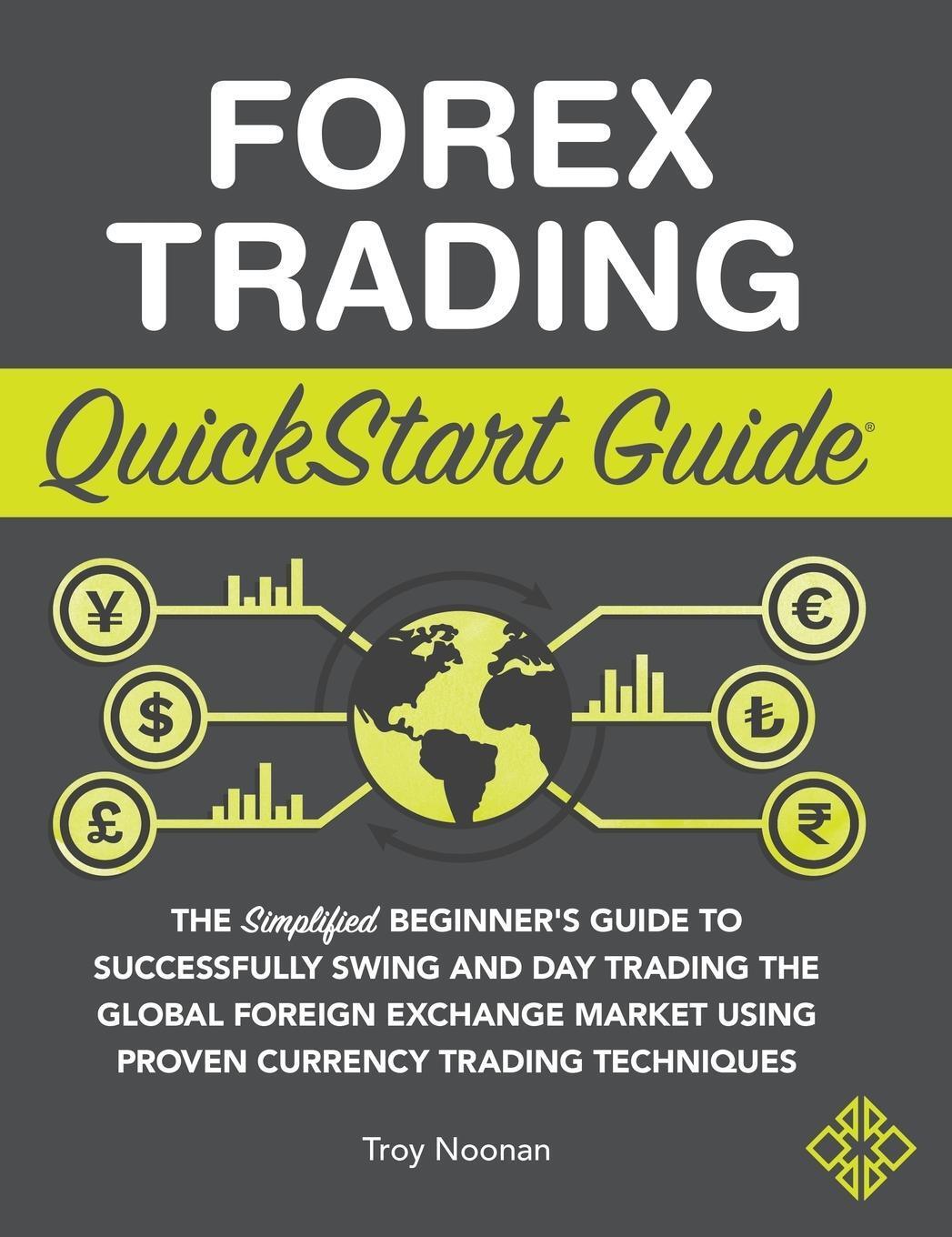 Cover: 9781636100135 | Forex Trading QuickStart Guide | Troy Noonan | Buch | Englisch | 2022
