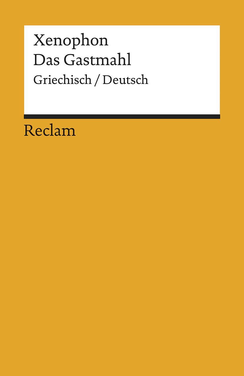 Cover: 9783150020562 | Das Gastmahl | Xenophon | Taschenbuch | Reclam Universal-Bibliothek