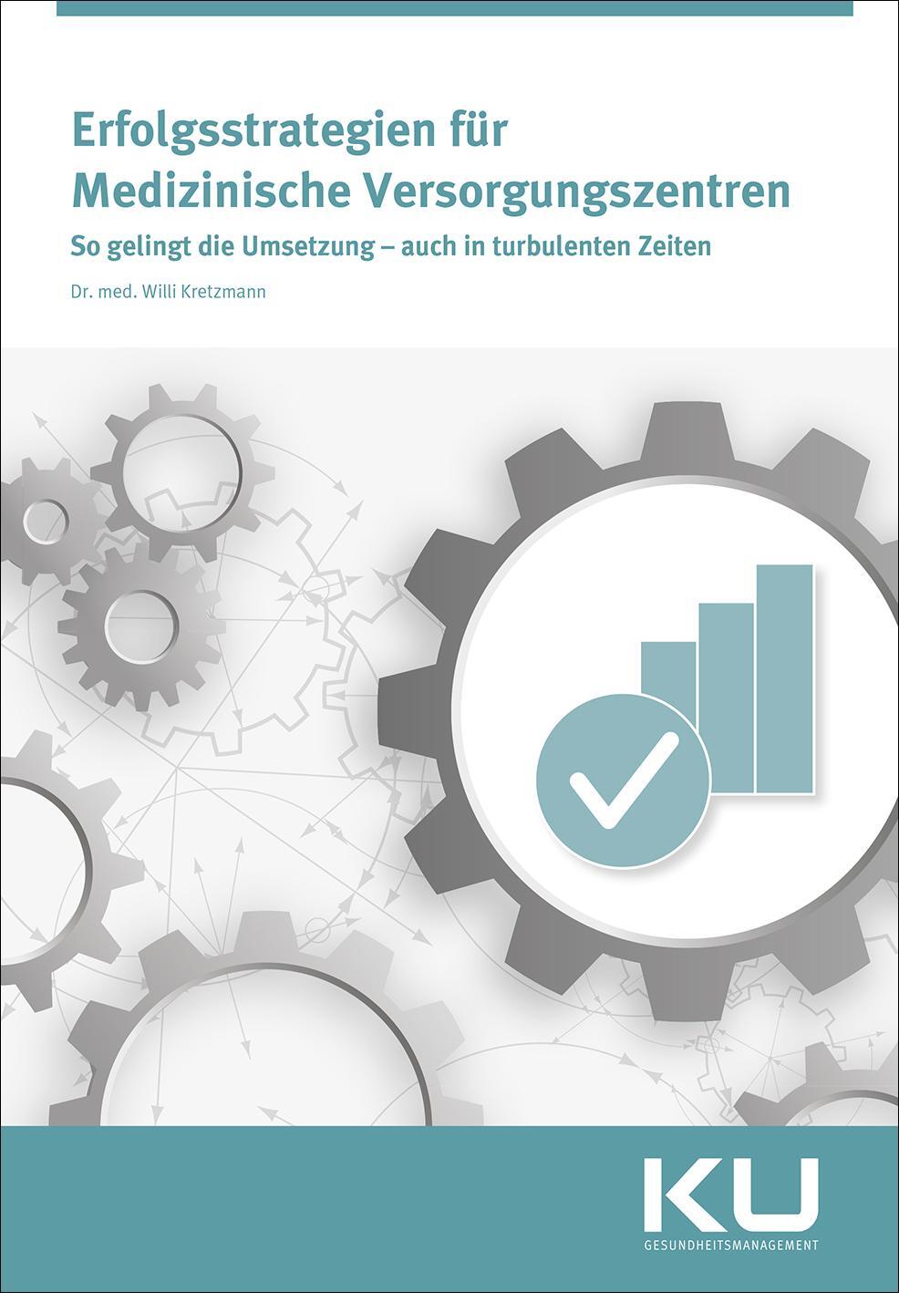 Cover: 9783964745965 | Erfolgsstrategien für Medizinische Versorgungszentren | Kretzmann