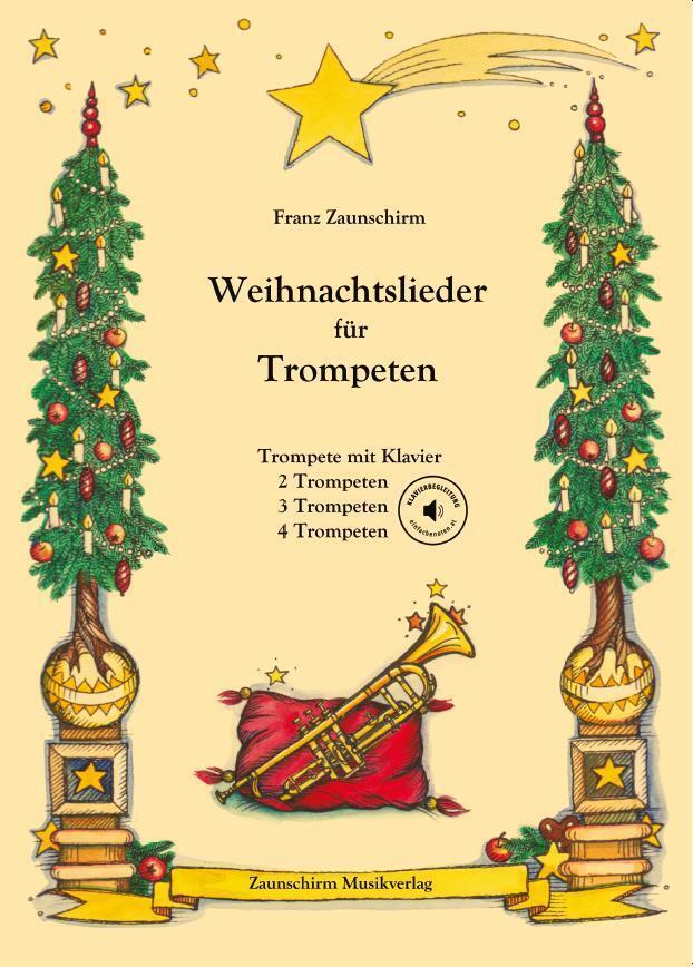 Cover: 9783901511523 | Weihnachtslieder für Trompeten | Franziska Traiger | 2018 | Zaunschirm