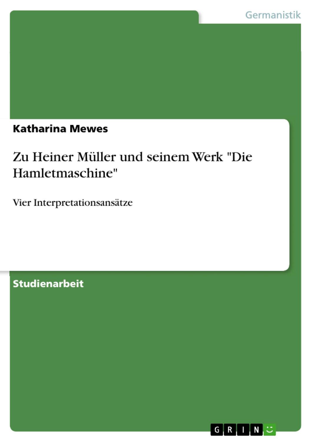 Cover: 9783638661669 | Zu Heiner Müller und seinem Werk "Die Hamletmaschine" | Mewes | Buch