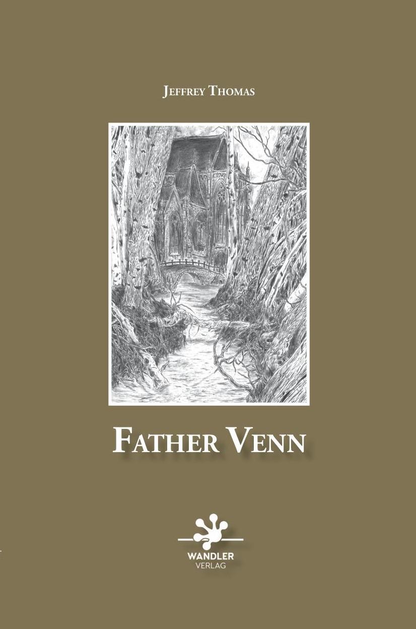 Cover: 9783948825089 | Father Venn | Jeffrey Thomas | Buch | Deutsch | 2022 | Wandler Verlag