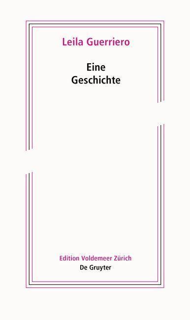 Cover: 9783110791655 | Eine Geschichte | Leila Guerriero | Taschenbuch | Edition Voldemeer