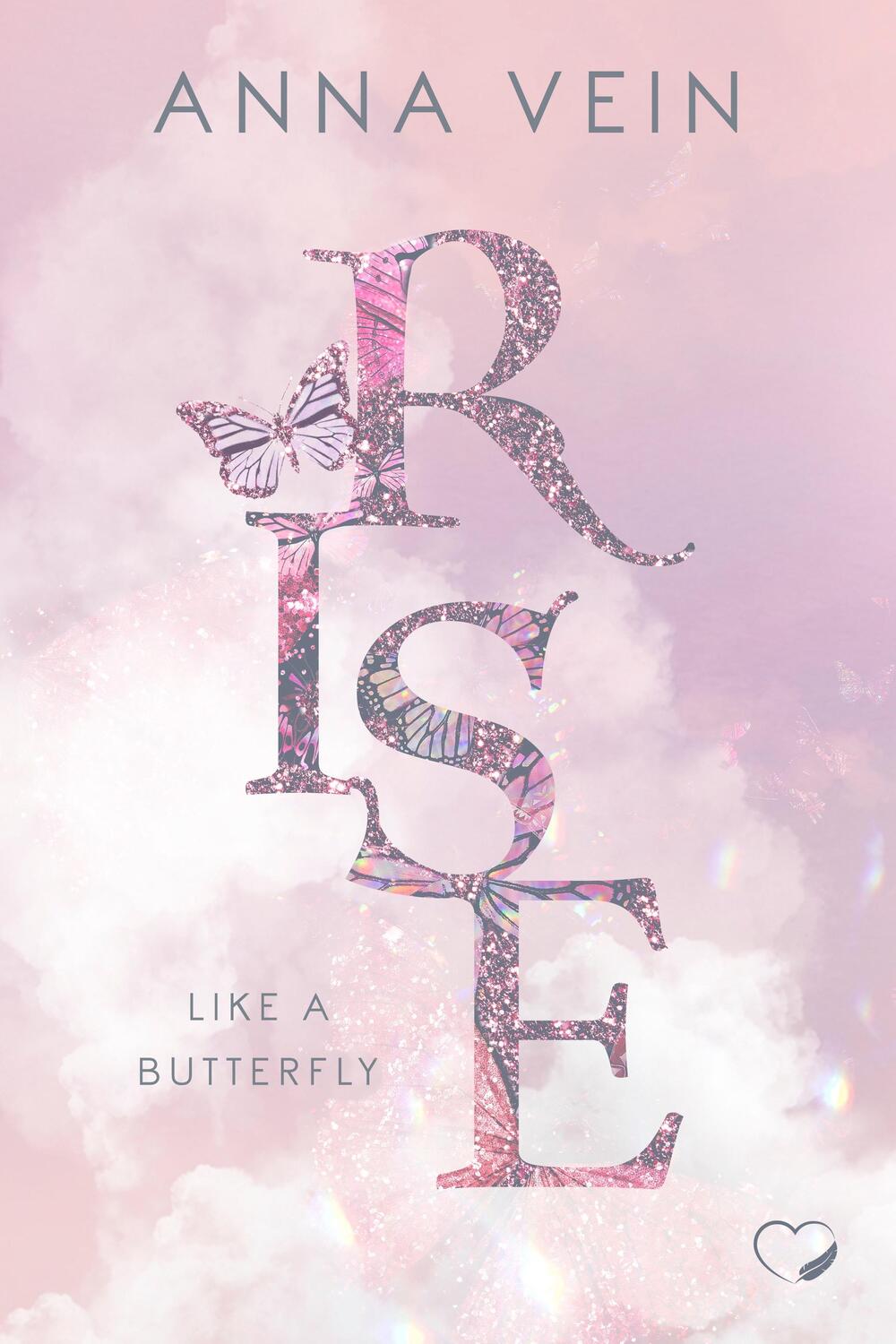 Cover: 9783989420502 | Rise like a Butterfly | Olivia &amp; Ian | Anna Vein | Taschenbuch | 2024