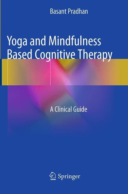 Cover: 9783319363622 | Yoga and Mindfulness Based Cognitive Therapy | A Clinical Guide | Buch