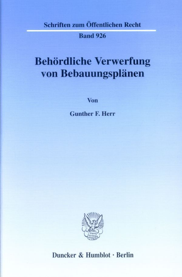 Cover: 9783428111893 | Behördliche Verwerfung von Bebauungsplänen. | Dissertationsschrift