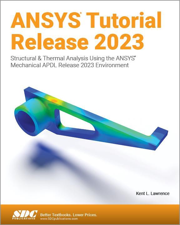 Cover: 9781630576134 | ANSYS Tutorial Release 2023 | Kent L. Lawrence | Taschenbuch | 2023