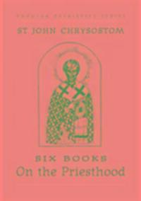 Cover: 9780913836385 | Six Books on the Priesthood | S. Chrysostom | Taschenbuch | Englisch