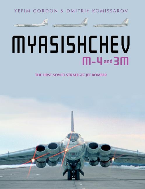 Cover: 9780764361821 | Myasishchev M-4 and 3M | The First Soviet Strategic Jet Bomber | Buch