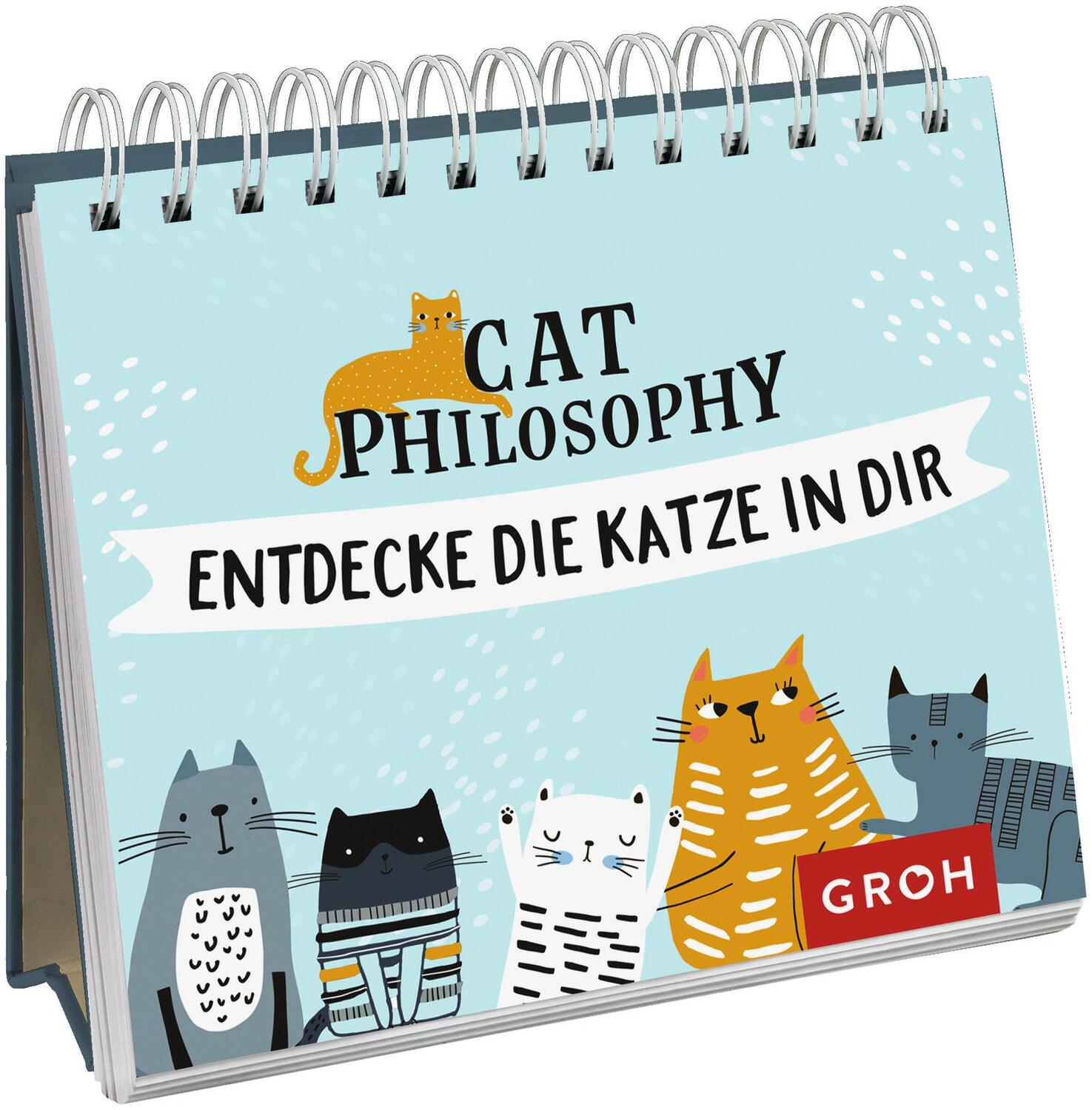 Cover: 9783848524143 | Cat philosophy | Entdecke die Katze in dir | Groh Verlag | Taschenbuch