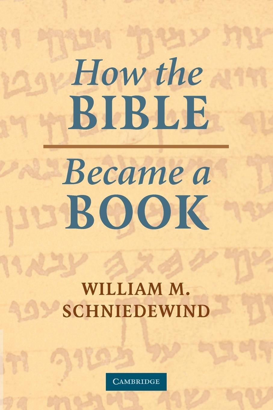 Cover: 9780521536226 | How the Bible Became a Book | The Textualization of Ancient Israel